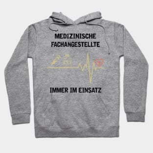 MEDIZINISCHE FACHANGESTELLTE IMMER IM EINSATZ Hoodie